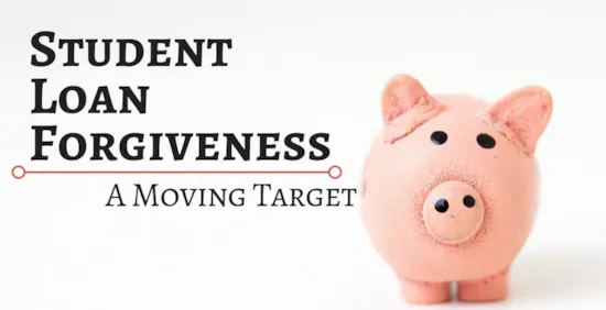 Student Loan Forgiveness: A Moving Target header