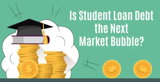 Is Student Loan Debt the Next Market Bubble header